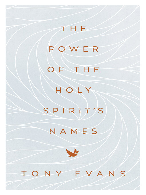 Title details for The Power of the Holy Spirit's Names by Tony Evans - Available